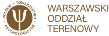 Warszawski Oddział Terenowy (WOT) Polskie Towarzystwo Psychologiczne (PTP) Warszawa